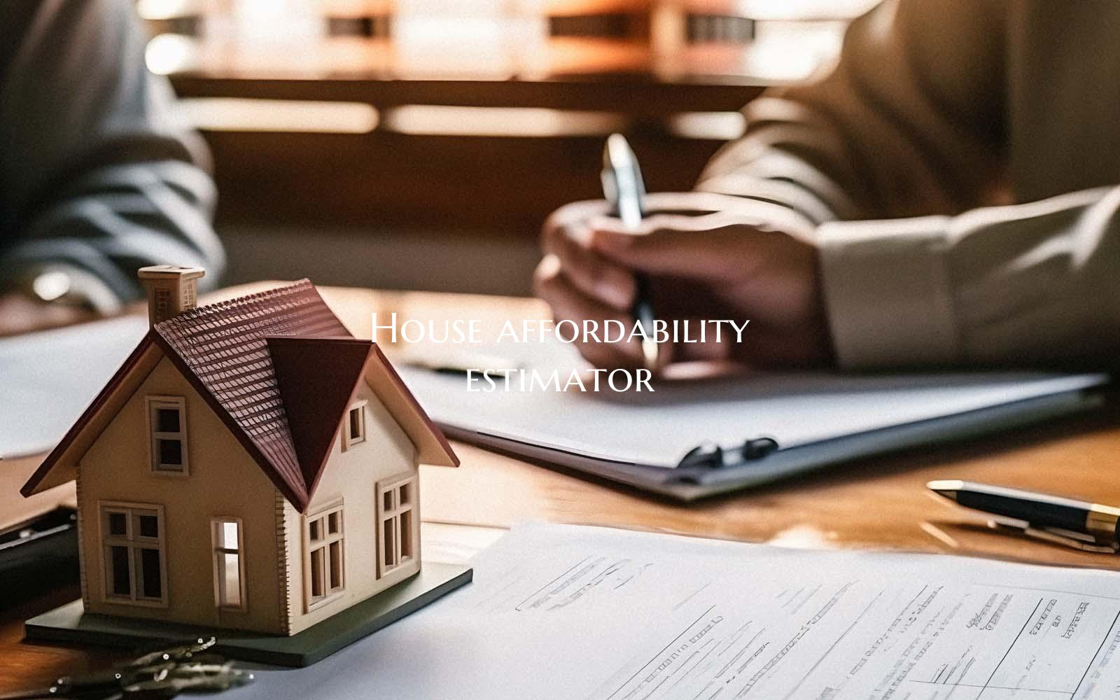 House affordability estimato...