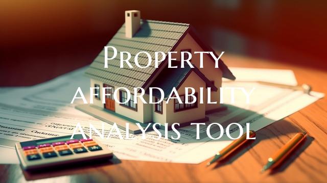 Property affordability analysis tool